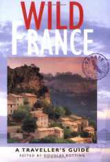 9781566563338-156656333X-Wild France: A Traveller's Guide (Wild Guides)