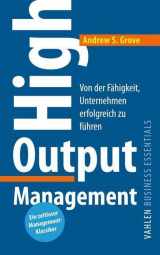 9783800660452-3800660458-High Output Management: Von der Fähigkeit, Unternehmen erfolgreich zu führen