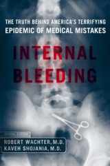 9781590710166-1590710169-Internal Bleeding: The Truth Behind America's Terrifying Epidemic of Medical Mistakes