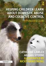 9780367510817-0367510812-Helping Children Learn About Domestic Abuse and Coercive Control: A Professional Guide (Floss and the Boss)
