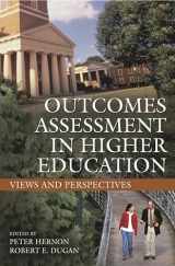 9781591580980-1591580986-Outcomes Assessment in Higher Education: Views and Perspectives
