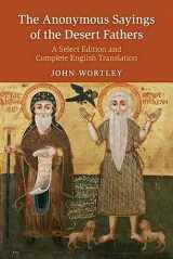 9781108439022-1108439020-The Anonymous Sayings of the Desert Fathers: A Select Edition and Complete English Translation