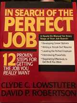 9780070388802-0070388806-In Search of the Perfect Job: 12 Proven Steps for Getting the Job You Really Want