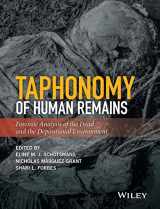 9781118953327-1118953320-Taphonomy of Human Remains: Forensic Analysis of the Dead and the Depositional Environment