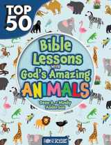 9781628629637-1628629630-Top 50 Bible Lessons with God's Amazing Animals