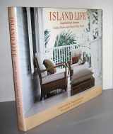 9781584793175-1584793171-Island Life: Inspirational Interiors