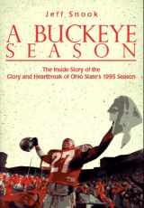 9781570280719-1570280711-A Buckeye Season: The Inside Story of the Glory and Heartbreak of Ohio State's 1995 Season