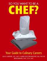 9780471646914-0471646911-So You Want to Be a Chef?: Your Guide to Culinary Careers
