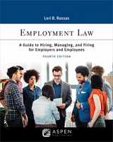 9781543815436-154381543X-Employment Law: A Guide to Hiring, Managing, and Firing for Employers and Employees