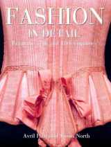 9780847823260-0847823261-Fashion In Detail: From the 17th and 18th Centuries