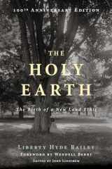 9781619025875-1619025876-The Holy Earth: The Birth of a New Land Ethic