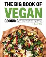 9781638788171-1638788170-The Big Book of Vegan Cooking: 175 Recipes for a Healthy Vegan Lifestyle