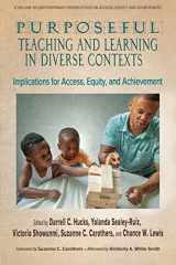 9781648027505-1648027504-Purposeful Teaching and Learning in Diverse Contexts: Implications for Access, Equity and Achievement (Contemporary Perspectives on Access, Equity, and Achievement)