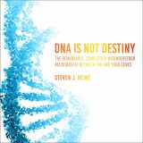 9781681685069-168168506X-DNA Is Not Destiny: The Remarkable, Completely Misunderstood Relationship between You and Your Genes