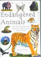 9781840845785-1840845783-Endangered Animals - Over 100 Questions and Answers to Thngs You Want to Know