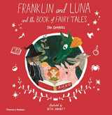 9780500651759-0500651752-Franklin and Luna and the Book of Fairy Tales