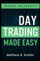 9781521292884-1521292884-Day Trading Made Easy: A Simple Strategy for Day Trading Stocks