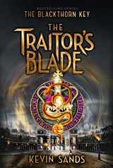 9781534484573-1534484574-The Traitor's Blade (5) (The Blackthorn Key)