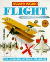 9781854343321-1854343327-Make It Work! Science: Flight: The Hands-on Approach to Science (Make It Work! Science)