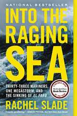 9780062699879-0062699873-Into the Raging Sea: Thirty-Three Mariners, One Megastorm, and the Sinking of El Faro