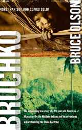 9781636411804-1636411800-Bruchko: The Astonishing True Story of a 19 Year Old American, His Capture by the Motilone Indians and His Adventures in Christ