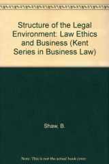 9780534924973-0534924972-Structure of the Legal Environment: Law, Ethics, and Business (Kent Series in Business Law)