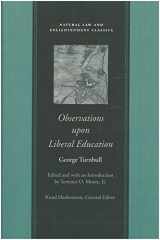 9780865974111-086597411X-Observations upon Liberal Education (Natural Law and Enlightenment Classics)
