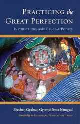 9781559394932-1559394935-Practicing the Great Perfection: Instructions on the Crucial Points