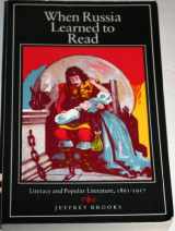 9780691008219-0691008213-When Russia Learned to Read: Literacy and Popular Literature, 1861-1917