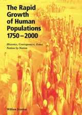 9780906522219-0906522218-The Rapid Growth of Human Populations 1750-2000: Histories, Consequences, Issues, Nation by Nation