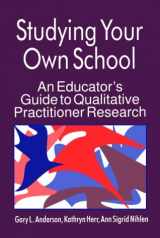 9780803961142-0803961146-Studying Your Own School: An Educator′s Guide to Qualitative Practitioner Research
