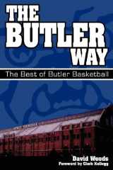 9780981928937-0981928935-The Butler Way: The Best of Butler Basketball