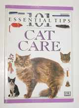 9781564589866-1564589862-Cat Care: 101 Essential Tips