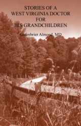 9780870128400-087012840X-Stories of a West Virginia Doctor for His Grandchildren -- Volume IV