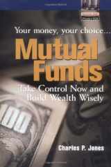 9780131004429-0131004425-Mutual Funds: Your Money, Your Choice ... Take Control Now and Build Wealth Wisely