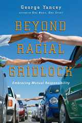 9780830833764-0830833765-Beyond Racial Gridlock: Embracing Mutual Responsibility