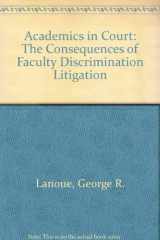 9780472100866-0472100866-Academics in Court: The Consequences of Faculty Discrimination Litigation