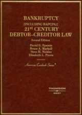 9780314167415-0314167412-Bankruptcy: 21st Century Debtor-Creditor Law, Second Edition (American Casebook Series)