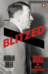 9780141983165-0141983167-Blitzed: Drugs in Nazi Germany