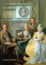 9780719044656-0719044650-Eighteenth-Century Ceramics: Products for a Civilised Society (Studies in Design)