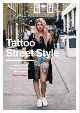 9781785037276-1785037277-Tattoo Street Style: London, Paris, Berlin, New York, Melbourne