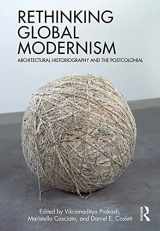 9780367636715-0367636719-Rethinking Global Modernism: Architectural Historiography and the Postcolonial