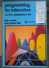 9780946408276-0946408270-Programming for Education on the Commodore 64: A Handbook for Primary Education