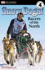 9780756640828-0756640822-DK Readers L4: Snow Dogs!: Racers of the North