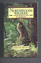 9781559711364-1559711361-Northwoods Wildlife: A Watcher's Guide to Habitats/Knapsack Edition