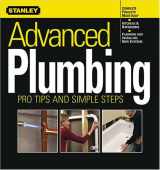 9780696215360-0696215365-Advanced Plumbing: Pro Tips and Simple Steps