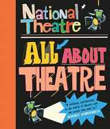 9781406373394-1406373397-National Theatre: All About Theatre