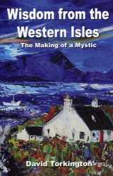 9781846941191-1846941199-Wisdom from the Western Isles: The Making of a Mystic