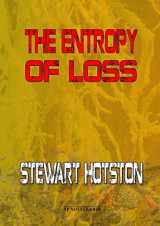 9781914953194-1914953193-The Entropy of Loss