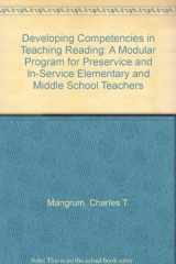 9780675083676-0675083672-Developing Competencies in Teaching Reading: A Modular Program for Preservice and In-Service Elementary and Middle School Teachers